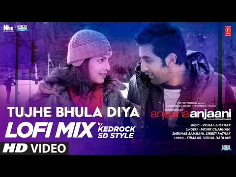 Download MP3 Tujhe Bhula Diya (LoFi Mix) Kedrock & SD Style | Mohit Chauhan, Shekhar R, Shruti P | Bhushan Kumar