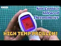 Quick Fix Non Contact Infrared Thermometer Always High Temperature Problem