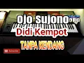 OJO SUJONO - KARAOKE TANPA KENDANG