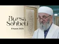 Hüsamettin Vanlıoğlu | Bursa Sohbeti | 8 Kasım 2025