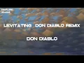 Don Diablo - Levitating (feat. DaBaby) - Don Diablo Remix (Lyrics)