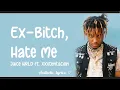 Download Lagu Ex-Bitch, Hate Me Juice WRLD ft. XXXtentacion (Lyrics video)