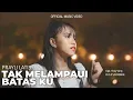 Lagu TAK MELAMPAUI BATAS KU - PRAYLI LATISYHA ( Offircial Music Video )