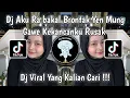 Download Lagu DJ AKU RA BAKAL BRONTAK YEN MUNG GAWE KEKANCANMU RUSAK | DJ NGERTENONO ATI VIRAL TIKTOK TERBARU 2024