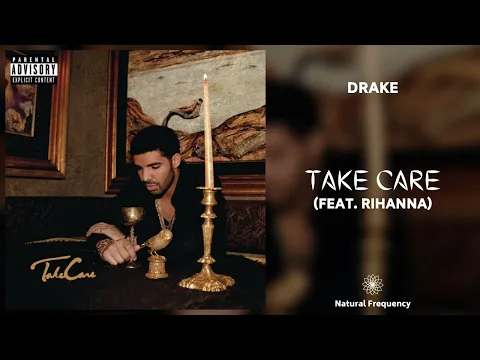 Download MP3 Drake - Take Care ft. Rihanna (432Hz)