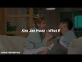 Kim Jae Hwan -  What If (Sub Español) - Record of Youth OST
