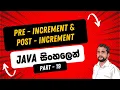 Part 19 Java Pre - Increment Post