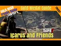 Icarus and Friends - Gold Medal Tutorial