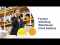 Factors Affecting Warehouse Clerk Salaries