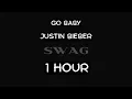 Download Lagu GO BABY - Justin Bieber (1 hour loop)