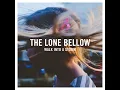 Deeper in the Water - The Lone Bellow