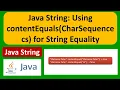 Java String Using contentEquals CharSequence cs for String Equality Java Tutorial