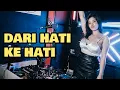 Lagu DJ DARI HATI KE HATI V.2 TikTok Remix Terbaru Slow Full Bass LBDJS 2021 | DJ Cantik x FAHMY FAY