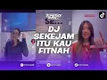 Download Lagu DJ SEKEJAM ITU KAU FITNAHKAN X MELODI HABIBI BOOTLEG REMIX BY IMAMSIDIK MP3