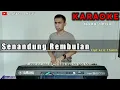 Download Lagu SENANDUNG REMBULAN (KARAOKE/LIRIK) || DANGDUT TERBAIK || MUSIK BY ANDRIKHAN