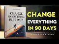 Give Yourself 90 days to Change Everything Best books