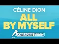 Download Lagu Céline Dion - All By Myself (Karaoke)