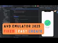 How to Fix Create AVD Emulator in Android Studio 2025 Step-by-Step Guide
