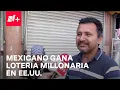 Mexicano gana un millon de dolares en loteria Powerball en Estados Unidos - En Punto