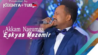 Iskiyas Mezemmir Akkam Nagumaa New Ethiopian Oromo Music Official Video 