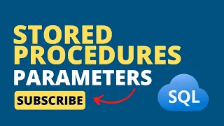 How To Create Stored Procedures With Parameters in SQL
