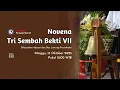 Download Lagu Novena Tri Sembah Bekti Ke -7, Minggu 15 Oktober 2023 Pukul 18.00 WIB