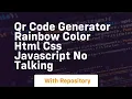 Qr code generator rainbow color html css javascript no talking