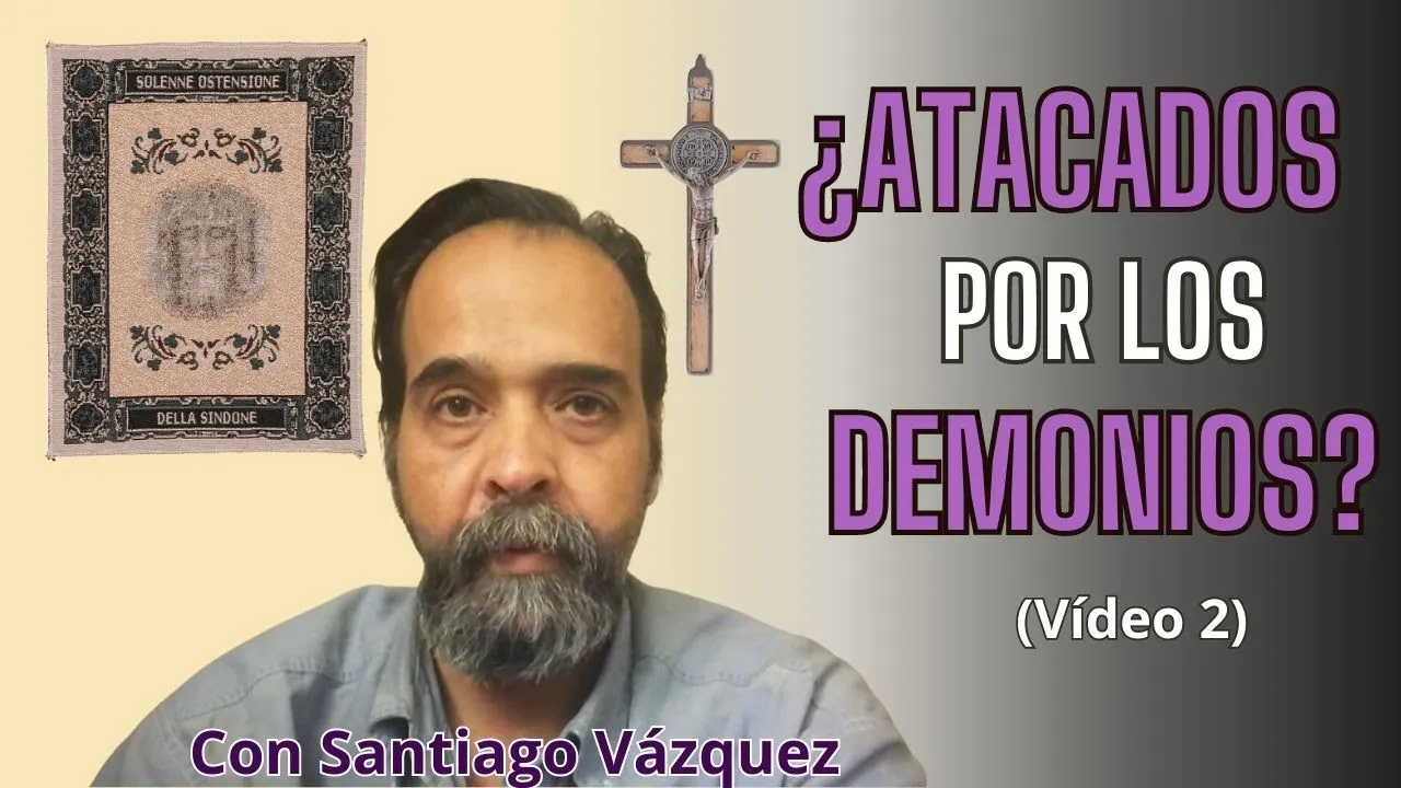 ¿Atacados por los demonios? (2/3) - 24/5/2023