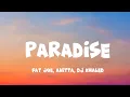 Download Lagu Paradise - Fat Joe, Anitta, DJ Khaled - lyrics