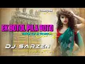 Lagu Ek Botol Pila Boto DJ SarZen Production