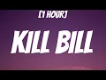 Download Lagu SZA - Kill Bill 1 HOUR/Lyrics