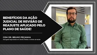 Benefícios da ação judicial de revisão de reajuste aplicado pelo plano de saúde!