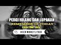Download Lagu PERGI HILANG DAN LUPAKAN - Remember Of Today (Cover by DwiTanty) [VIDEO LIRIK]