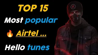 Download Top 15 Most Popular Airtel Hello tunes || Best Hello tunes On Wynk music || Airtel Caller tune || MP3