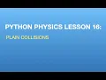 Python Physics Lesson 16 Plain Collisions and Springs