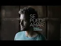 Pablo Alborán - Se puede amar (Audio Oficial)