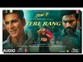 Tere Rang | Atrangi Re | Shreya Ghoshal | Haricharan Seshadri | A R Rahman | Irshad Kamil