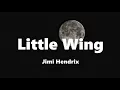 Little Wing - Jimi Hendrix (Lyrics)
