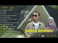 Sudah Tak Cinta - Andra Respati Full Album Terbaik 2022 | Bunga, Tiara, Tiara Cinta Yang Sirna