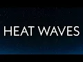 Download Lagu Glass Animals - Heat Waves (Slowed) [Lyrics] \