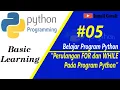 Perulangan For dan While pada Program Python