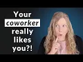 12 Signs Your Female Coworker Likes YOU And How To Initiate