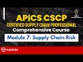APICS CSCP Module 7 Supply Chain Risk Full Course 55 min