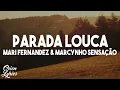Download Lagu MARI FERNANDEZ \u0026 MARCYNHO SENSAÇÃO - PARADA LOUCA (Letra/Lyrics)