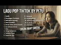 TOP PLAYLIST COVER BY PI7U 2025 \\\\ FYP TIKTOK \\\\ ENAK DI DENGAR