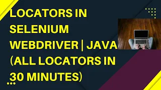 Locators in Selenium WebDriver Locators Learn in 30 mins