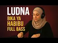 Download Lagu LUDNA BIKA YA HABIBU | ISYFA LANA Remix Full Bass Spesial DJ