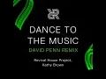 Dance To The Music (David Penn Remix) (Extended) (Extended Mix)
