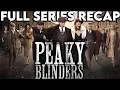 PEAKY BLINDERS Full Series Recap Season 1-6 Ending Explained