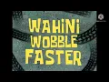 Download Lagu Spongebob music: Wahini Wobble Faster